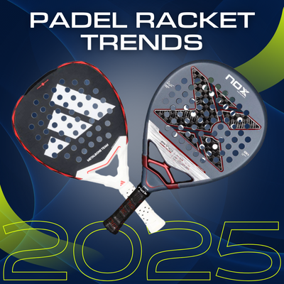 2025 Padel Racket Trends: What’s Hot This Season